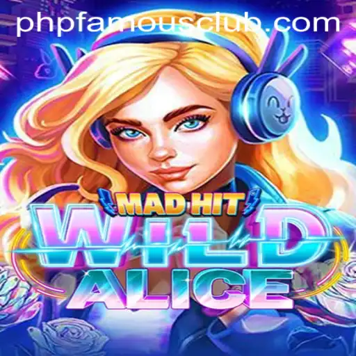 Dive into the Enigmatic World of MadHitWildAlice: A Unique Gaming Experience with a Twist of phpfamous