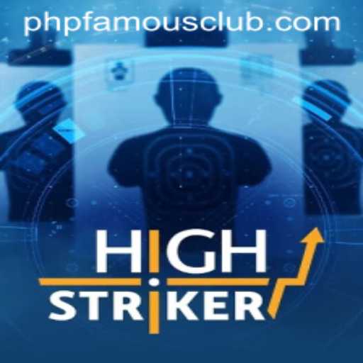 HighStriker: The Ultimate Gaming Experience with PHPFamous