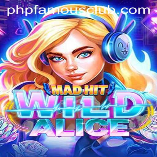 Dive into the Enigmatic World of MadHitWildAlice: A Unique Gaming Experience with a Twist of phpfamous